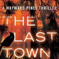Cover Art for 9781477822586, The Last Town by Blake Crouch