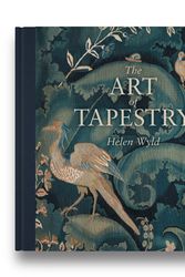 Cover Art for 9781781301128, The Art of Tapestry by Helen Wyld