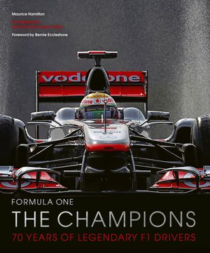 Cover Art for 9781781319468, Champions (Formula One): 70 years of legendary F1 drivers by Maurice Hamilton