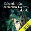 Cover Art for B01LX8TVLG, Ofrenda a la tormenta [Offering to the Storm] by Dolores Redondo