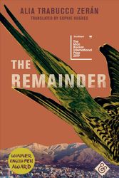 Cover Art for 9781911508328, The Remainder by Alia Trabucco Zeran