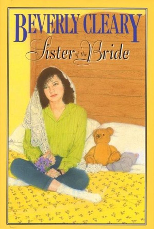 Cover Art for 9780688317423, Sister of the Bride by Beverly Cleary