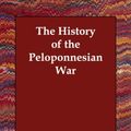 Cover Art for 9781406809848, The History of the Peloponnesian War by Thucydides