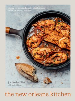 Cover Art for 9780399582295, The New Orleans Kitchen: Classic Recipes and Modern Techniques for an Unrivaled Cuisine by Justin Devillier