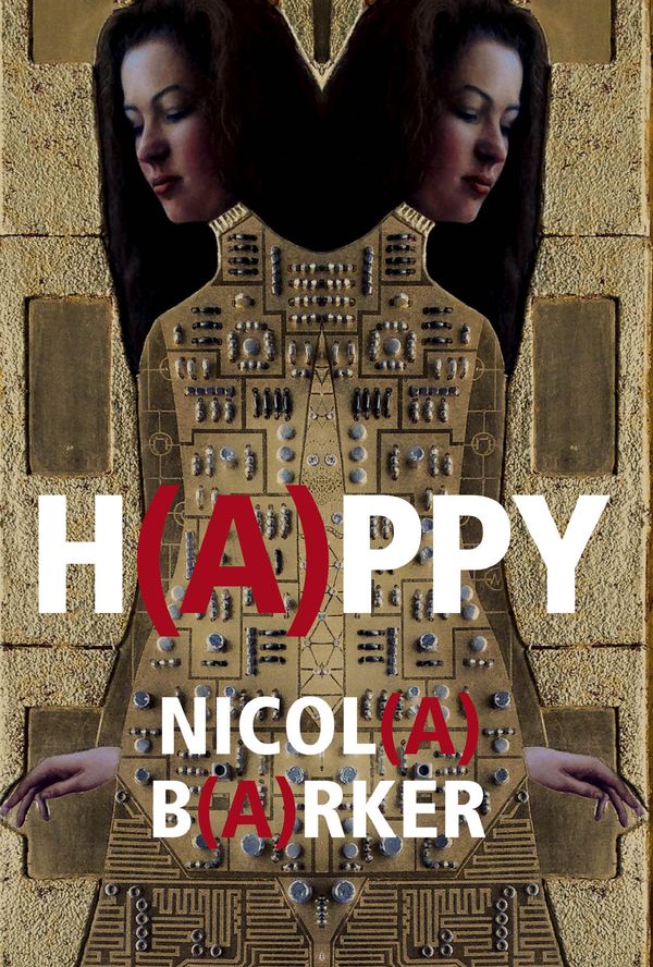 Cover Art for 9781785151149, H(A)PPY by Nicola Barker