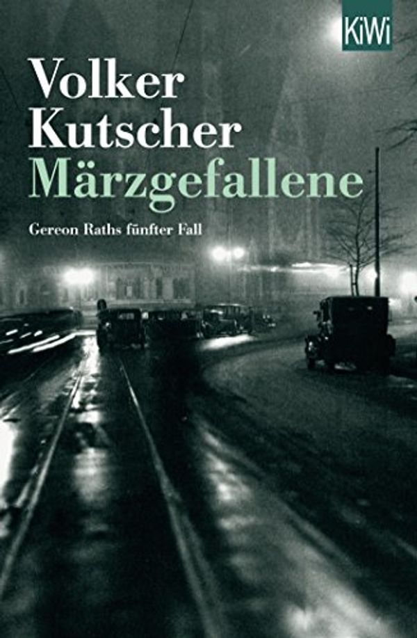 Cover Art for 9783462049039, Märzgefallene: Gereon Raths fünfter Fall by Volker Kutscher