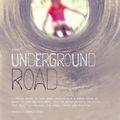 Cover Art for 9781743051948, Underground Road by Sharon Kernot