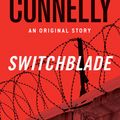 Cover Art for 9780316369862, Switchblade by Michael Connelly