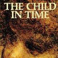 Cover Art for 9780224024990, The Child in Time by Ian McEwan