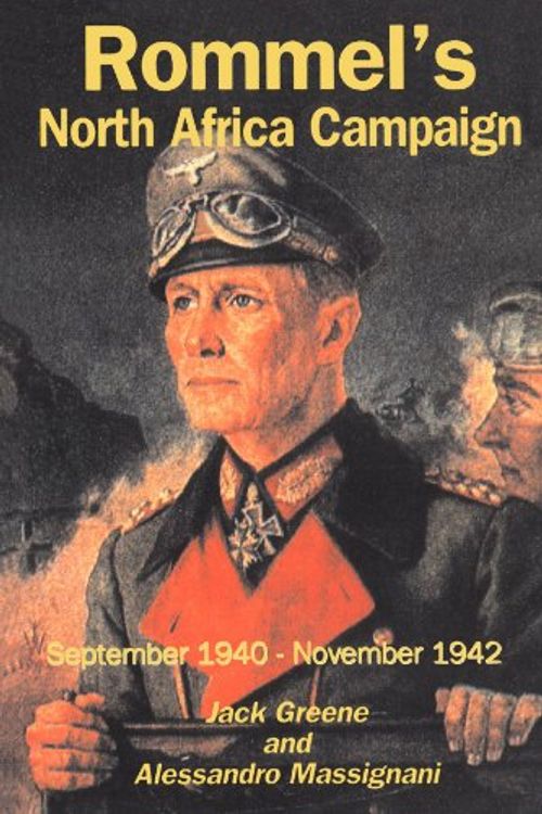Cover Art for 9781580970181, Rommel's North Africa Campaign by Jack Greene