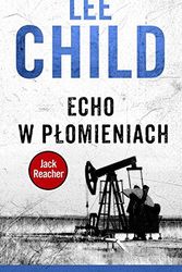 Cover Art for 9788379856992, Echo w płomieniach by Lee Child
