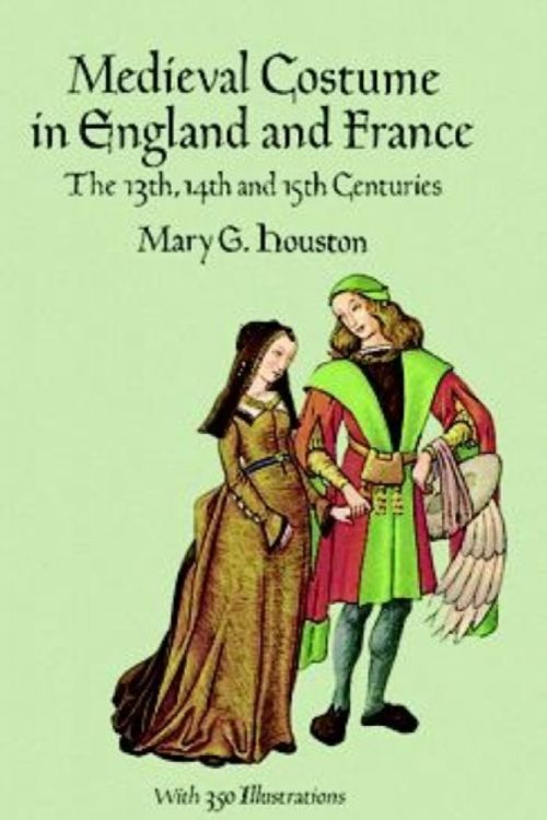 Cover Art for 9780486290607, Medieval Costume in England and France by Mary G. Houston