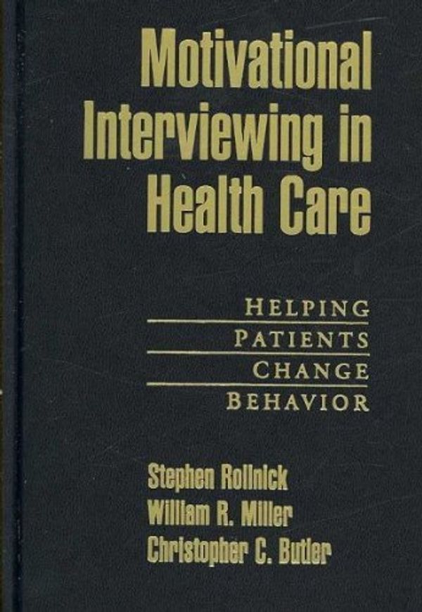 Cover Art for 9781593856137, Motivational Interviewing in Health Care by Stephen Rollnick, William R. Miller, Christopher C. Butler