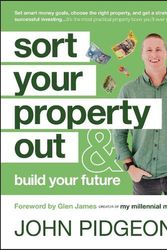 Cover Art for 9781394222377, Sort Your Property Out: And Build Your Future by John Pidgeon