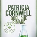 Cover Art for 9788804390725, Quel Che Rimane by Patricia D. Cornwell