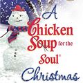 Cover Art for B012YET79O, A Chicken Soup for the Soul Christmas by Jack Canfield