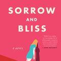 Cover Art for 9780063049581, Sorrow and Bliss: A Novel by Meg Mason