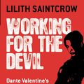 Cover Art for 9780316019491, Working for the Devil by Lilith Saintcrow