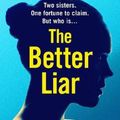 Cover Art for 9781529111132, The Better Liar by Tanen Jones