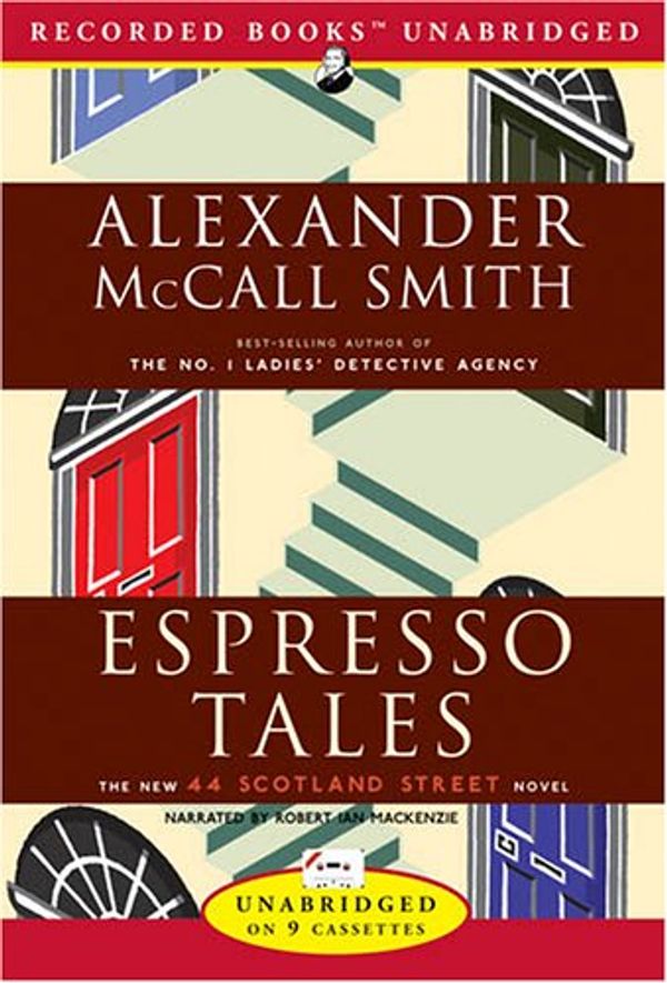 Cover Art for 9781419396151, Espresso Tales by McCall Smith, Professor of Medical Law Alexander