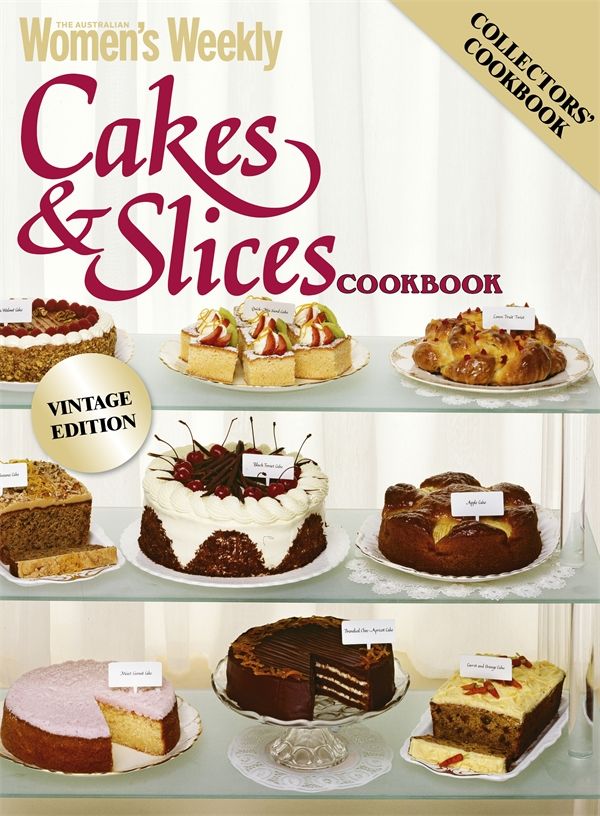 Cover Art for 9781742454979, Cakes and Slices vintage Edition: The Australian Women's Weekly by The Australian Women's Weekly