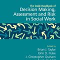 Cover Art for 9781529790191, The SAGE Handbook of Decision Making, Assessment and Risk in Social Work by Brian J. Taylor