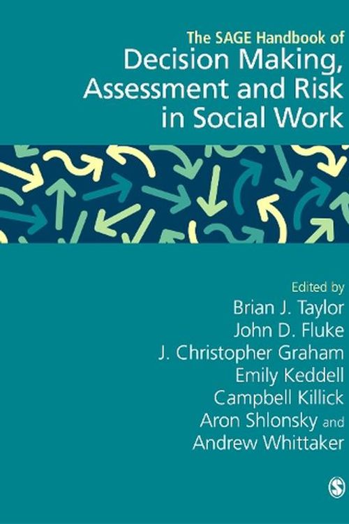 Cover Art for 9781529790191, The SAGE Handbook of Decision Making, Assessment and Risk in Social Work by Brian J. Taylor