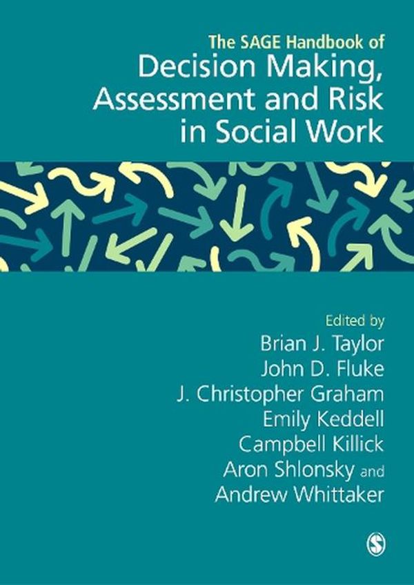 Cover Art for 9781529790191, The SAGE Handbook of Decision Making, Assessment and Risk in Social Work by Brian J. Taylor