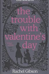 Cover Art for 9780755339266, The Trouble with Valentine's Day by Rachel Gibson