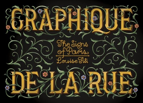 Cover Art for 9781616893132, Graphique de la RueThe Signs of Paris by Louise Fili