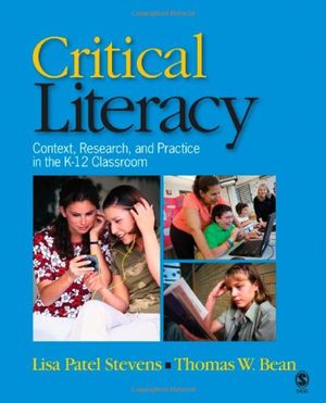 Cover Art for 9781412941181, Critical Literacy by Lisa Stevens, Thomas Bean, Lisa and Bean Stevens