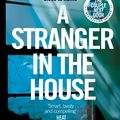 Cover Art for 9781473541559, A Stranger in the House by Shari Lapena