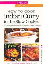 Cover Art for 9780572037499, How to Cook Indian Curry in the Slow Cooker: Know How by Catherine Atkinson