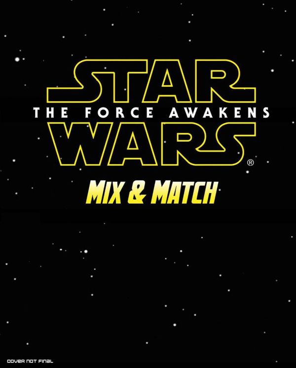 Cover Art for 9781760158651, Star Wars : the Force Awakens - Mix and Match by Unknown