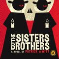 Cover Art for 9781770893351, The Sisters Brothers by Patrick deWitt