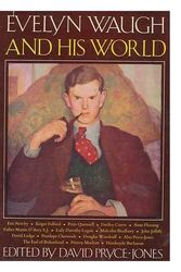 Cover Art for 9780316720403, Evelyn Waugh and His World. by David Pryce-Jones