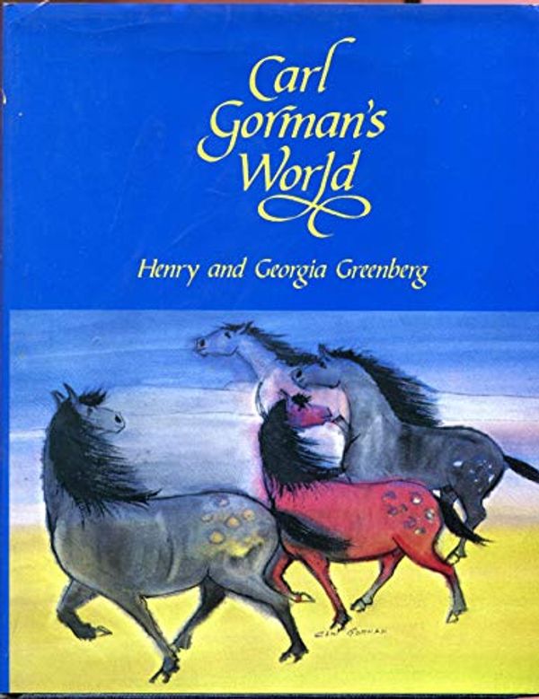 Cover Art for 9780826307385, Carl Gorman's World by Henry Greenberg