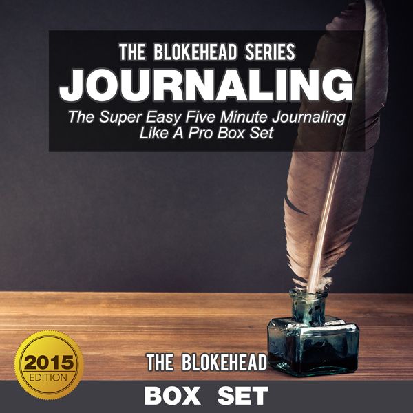 Cover Art for B00UB1OMD4, Journaling: The Super Easy Five Minute Journaling Like a Pro (Box Set): The Blokehead Success Series (Unabridged) by Unknown