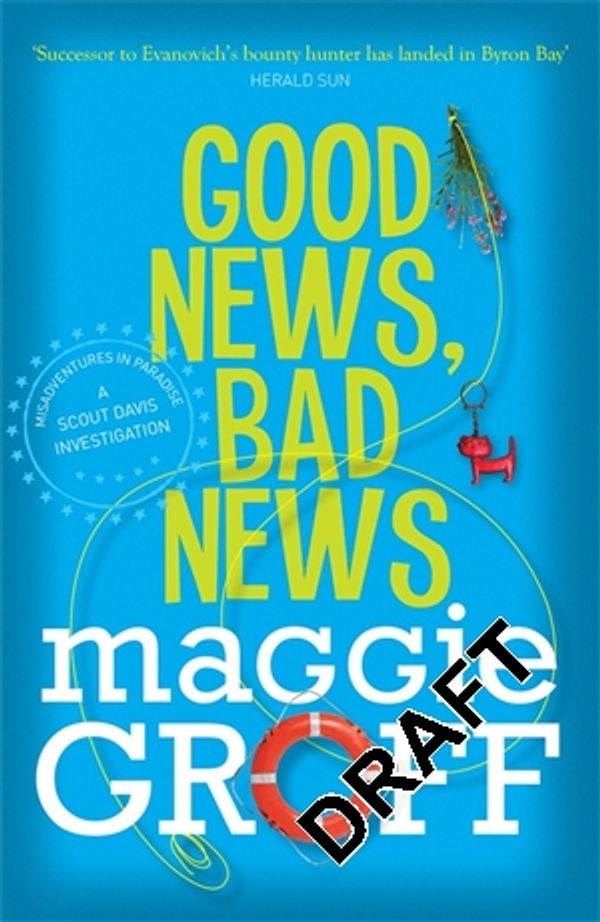 Cover Art for 9781742613802, Good News, Bad News by Maggie Groff