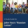 Cover Art for 9781375387330, A Study Guide for John Yau's "Russian Letter" by Cengage Learning Gale