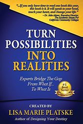 Cover Art for 9780986281709, Turn Possibilities into Realities: How to Bridge the Gap from a What If... Into a What Is by Lisa Marie Platske