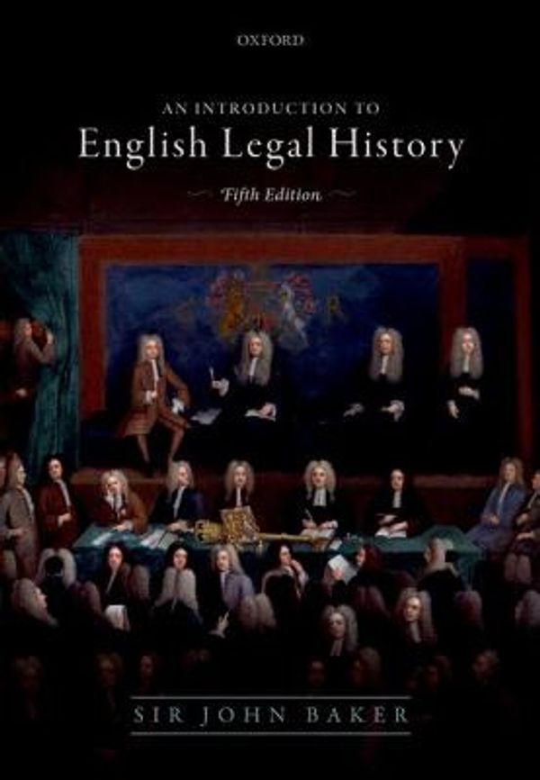 Cover Art for 9780198812609, Introduction to English Legal History by John Baker