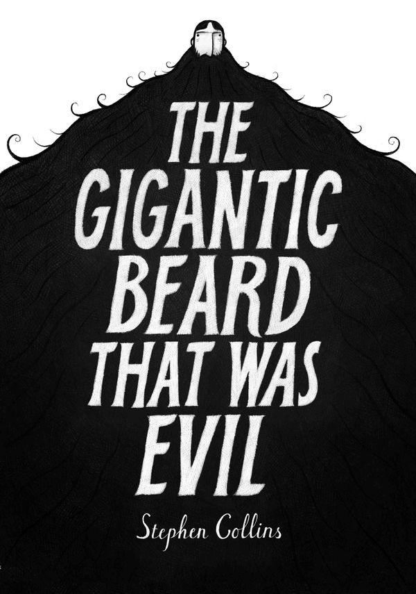 Cover Art for 9780224096287, The Gigantic Beard That Was Evil by Stephen Collins