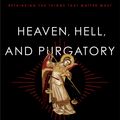 Cover Art for 9781441222572, Heaven, Hell, and Purgatory by Jerry L. Walls