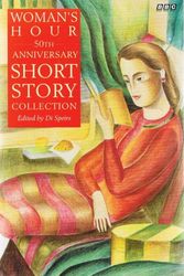 Cover Art for 9780140257977, "Woman's Hour" 50th Anniversary Short Story Collection (BBC Books) by Di Speirs