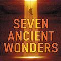 Cover Art for 9781405040952, Seven Ancient Wonders by Matthew Reilly
