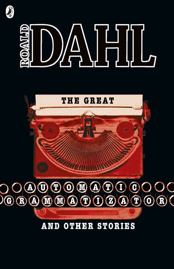 Cover Art for 9780141347882, The Great Automatic Grammatizator and Other Stories by Roald Dahl