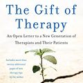 Cover Art for 8601420817890, The Gift of Therapy: An Open Letter to a New Generation of Therapists and Their Patients by Irvin Yalom