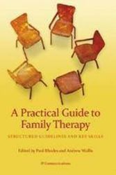 Cover Art for 9780980864939, A Practical Guide to Family Therapy by Paul Rhodes, Andrew Wallis