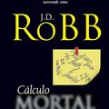 Cover Art for B0BKGZGHBQ, Cálculo mortal (Portuguese Edition) by Robb, J. D.